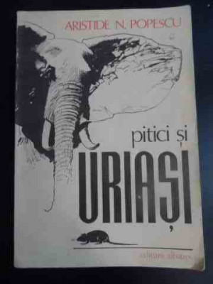 Pitici Si Uriasi - Aristide N. Popescu ,547020 foto