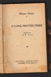 C10468 - O LUNA PRINTRE FEMEI - MARYSE CHOISY, TRADUCERE ION PAS, INTERBELICA