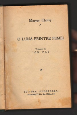 C10468 - O LUNA PRINTRE FEMEI - MARYSE CHOISY, TRADUCERE ION PAS, INTERBELICA foto