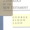 A Theology of the New Testament