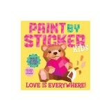Paint by Sticker Kids: Love Is Everywhere!: Create 10 Pictures One Sticker at a Time! Includes Glitter Stickers