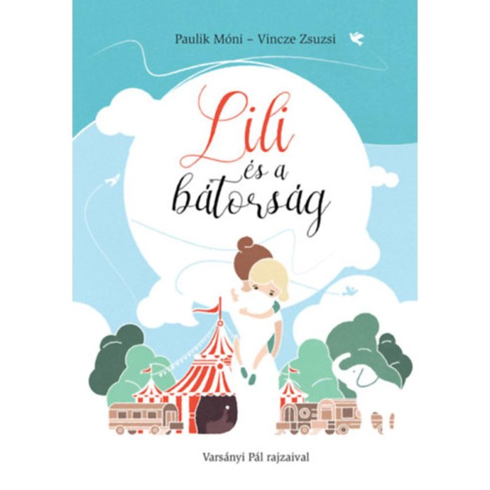 Lili &eacute;s a b&aacute;tors&aacute;g - Paulik M&oacute;ni