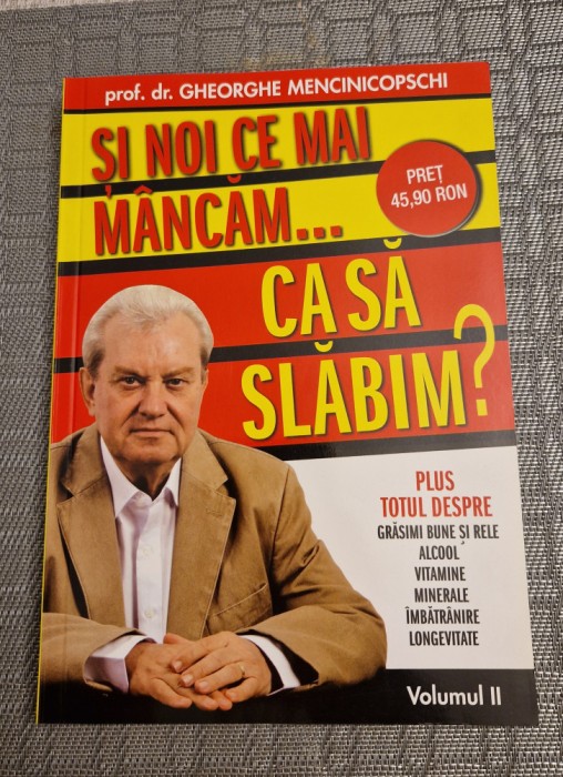 Si noi ce mancam ca sa slabim ? volumul 2 Gh. Mencinicopschi
