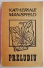 Preludiu - Katherine Mansfield - Roman Beletristica