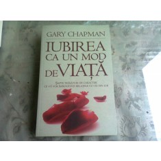IUBIREA CA UN MOD DE VIATA - GARY CHAPMAN