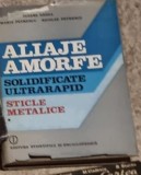 Suzana Gadea - Aliaje Amorfe Solidificate Ultrarapid. Materiale Metalice noi Vol. I. Sticle Metalice