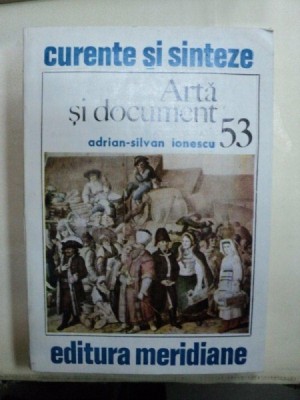 ARTA SI DOCUMENT- ADRIAN SILVAN IONESCU- BUC. 1990 foto