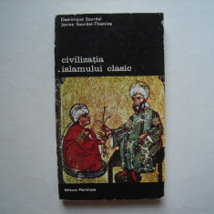 Civilizatia islamului clasic (vol. II) - Dominique Sourdel,Janine Sourdel-Thomin