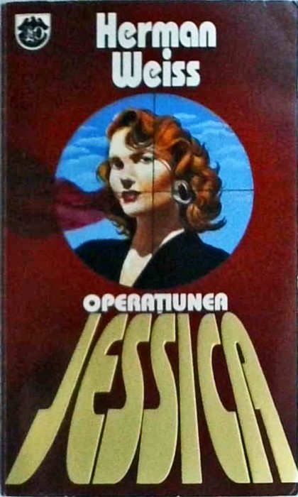 Herman Weiss - Operatiunea Jessica