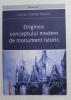ORIGINEA CONCEPTULUI MODERN DE MONUMENT ISTORIC de LUCIAN CRISTIAN RATOIU , 2018 , DEDICATIE *