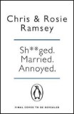 Sh**ged. Married. Annoyed. | Chris Ramsey, Rosie Ramsey, Penguin Books Ltd