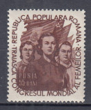 ROMANIA 1953 LP 344 CONGRESUL MONDIAL AL FEMEILOR MNH