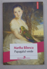 PAPAGALUL VERDE de MARTHA BIBESCU , 2014 foto