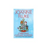 Christmas Cupcake Murder: A Festive &amp; Delicious Christmas Cozy Mystery