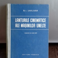 LANTURILE CINEMATICE ALE MASINILOR UNELTE - N.I. SAVLIUGA