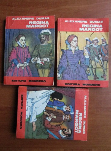 Alexandre Dumas - Regina Margot 3 volume