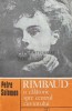 Rimbaud, o calatorie spre centrul cuvantului - 1980 - Petre Solomon (AB39), Albatros