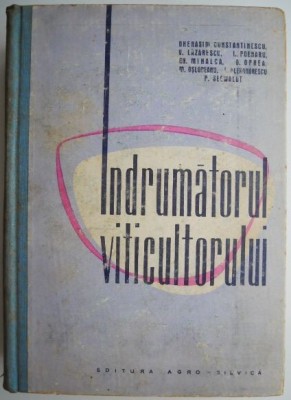 Indrumatorul viticultorului &amp;ndash; Gherasim Constantinescu (putin uzata) foto