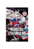 Cumpara ieftin Intoarcerea Leviatanului rus. Cultura violentei si obsesia imperialismului