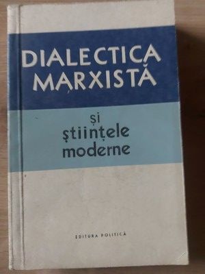Dialectica marxista si stiintele moderne foto