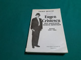 EUGEN CRISTESCU ASUL SERVICIILOR SECRETE ROM&Acirc;NEȘTI * MEMORII 1916-1944 *