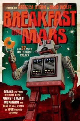 Breakfast on Mars and 37 Other Delectable Essays foto