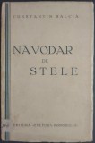 CONSTANTIN SALCIA (1910-1994): NAVODAR DE STELE (VERSURI / VOLUM DE DEBUT / EDITURA CULTURA POPORULUI / BUCURESTI, 1935 / PORTRET DE NEAGU)
