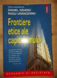 Frontiere etice ale capitalismului- Daniel Daianu, Radu Vranceanu