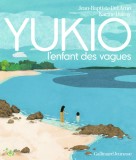 YUKIO, l&#039;enfant des vagues | Jean-Baptiste Del Amo