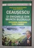 Emil Strainu, V.I. Musceleanu - Ceausescu si enigmele din Muntii Buzaului