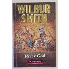 RIVER GOD by WILBUR SMITH , MACMILAN GUIDED READERS , INTERMEDIATE LEVEL , retold by STEPHEN COLBOURN , 2002