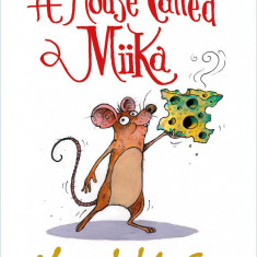 A Mouse Called Miika | Matt Haig