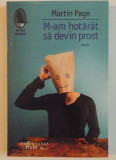 M-AM HOTARAT SA DEVIN PROST de MARTIN PAGE , 2015, Humanitas