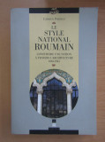 Carmen Popescu - Le Style National Roumain stil neoromanesc Mincu 243 ill. RARA
