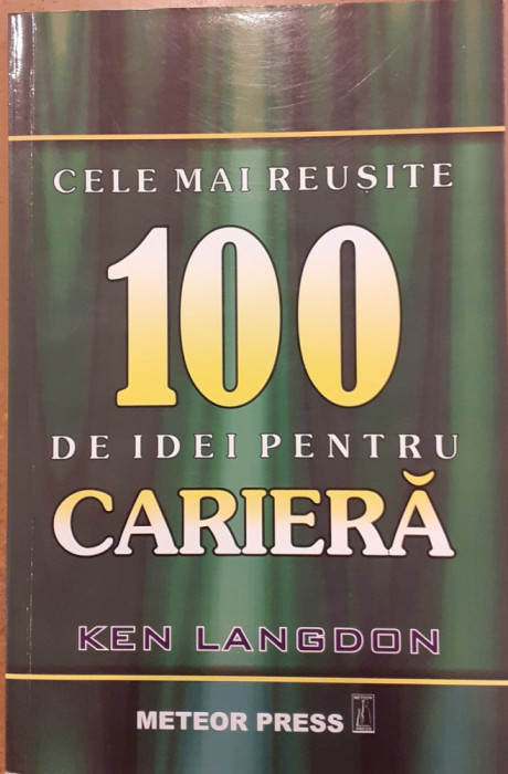 Cele mai reusite 100 de idei pentru cariera