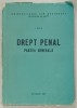 DREPT PENAL , PARTEA GENERALA de C. BULAI , 1987