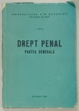 DREPT PENAL , PARTEA GENERALA de C. BULAI , 1987