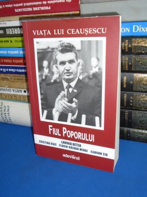 LAVINIA BETEA - VIATA LUI CEAUSESCU * FIUL POPORULUI ( VOL. 2 ) , 2013 * foto