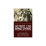 Detroit: I Do Mind Dying: A Study in Urban Revolution