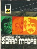 Comoara din Sierra Madre B. Traven Editura Meridiane Colectia Delfin Carte Stare Buna Editie Cartonata Literatura Straina