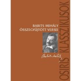 Babits Mih&aacute;ly &ouml;sszegyűjt&ouml;tt versei - Babits Mih&aacute;ly