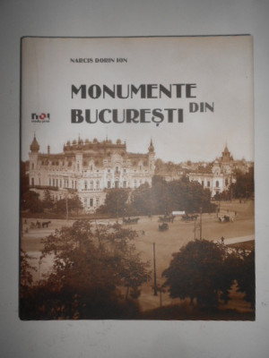 Narcis Dorin Ion - Monumente din Bucuresti. Album (2009, editie cartonata) foto