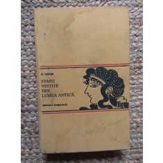 Femei vestite din lumea antica - 1972 - D. Tudor