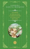 Incredibila şi trista poveste a candidei Er&eacute;ndira şi a bunicii sale fără suflet - Hardcover - Gabriel Garc&iacute;a M&aacute;rquez - RAO