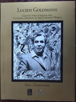 MARC ZIMMERMAN - LUCIEN GOLDMANN: GENETIC STRUCTURALISM(2007/DEDICATIE-AUTOGRAF) foto