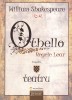 William Shakespeare Othello Regele Lear Carti Beletristica Teatru Romana Brosata 13 x 20 cm Buna