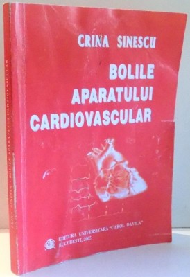 BOLILE APARATULUI CARDIOVASCULAR de CRINA SINESCU , 2005 foto