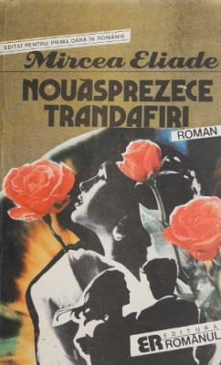 Nouasprezece trandafiri - Mircea Eliade foto