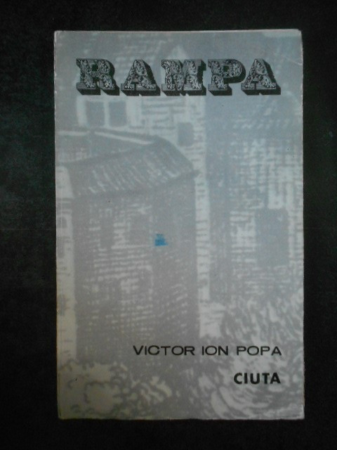 Victor Ion Popa - Rampa