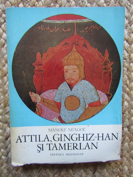 ATTILA,GINGHIZ-HAN SI TAMERLAN de MANOLE NEAGOE 1971